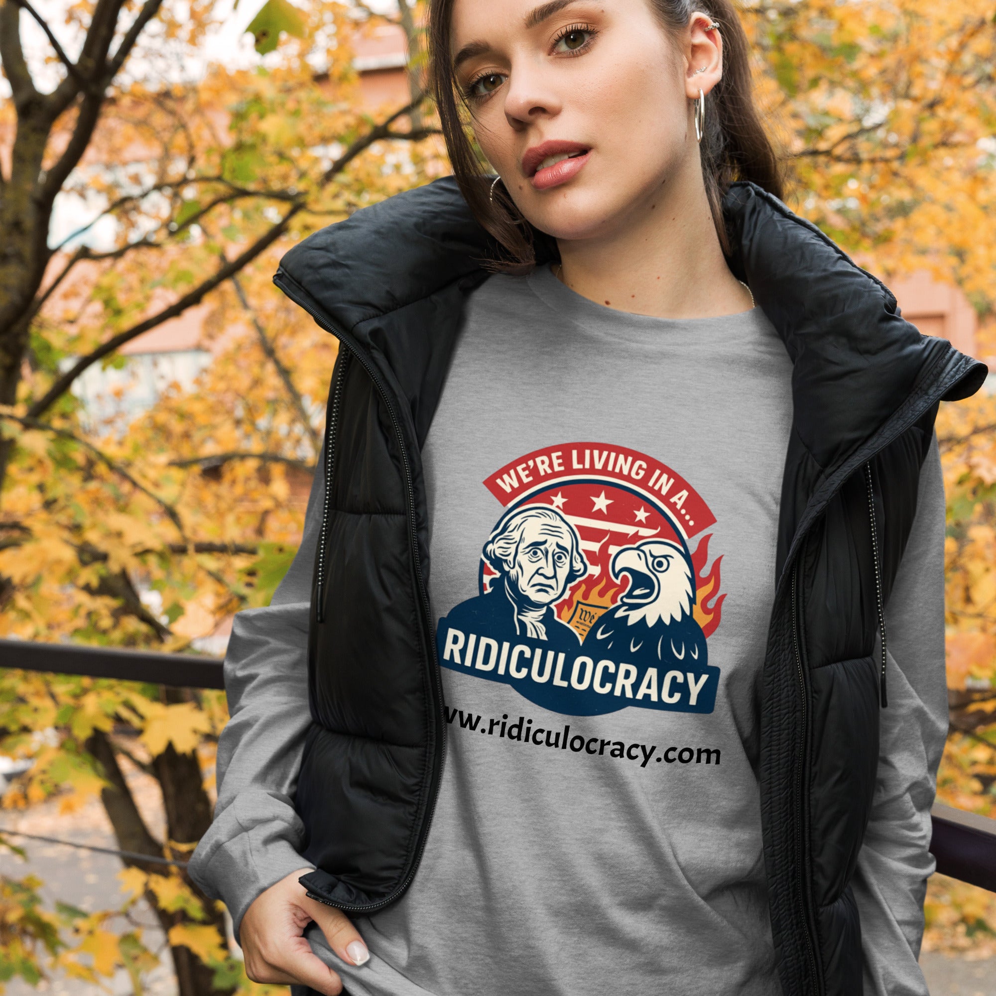 We're Living in a Ridiculocracy - Unisex Long Sleeve Tee