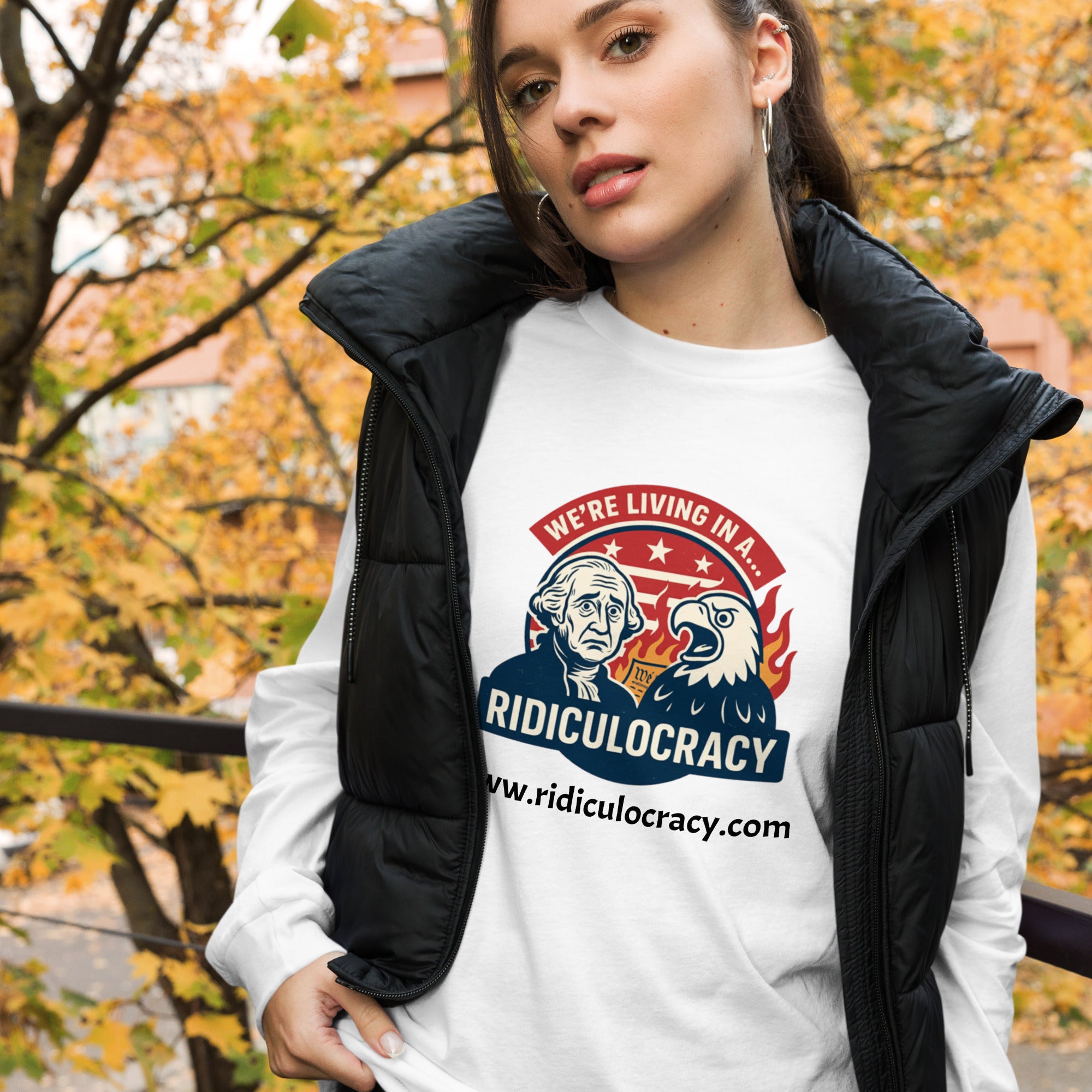 We're Living in a Ridiculocracy - Unisex Long Sleeve Tee