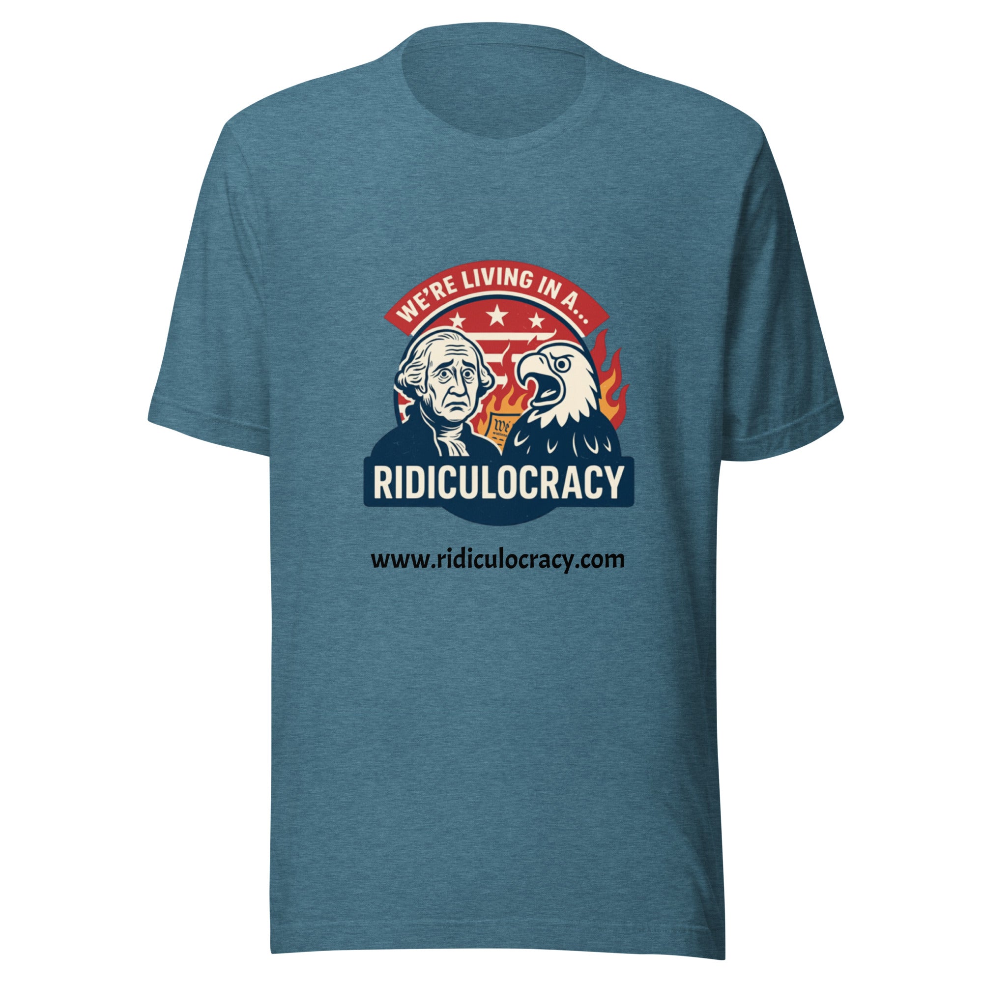 We're Living in a Ridiculocracy - Unisex t-shirt
