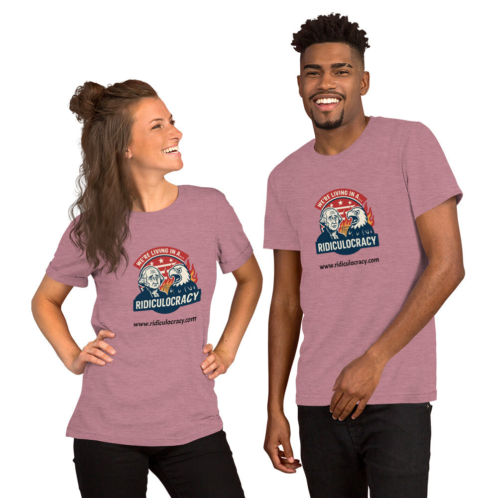 We're Living in a Ridiculocracy - Unisex t-shirt