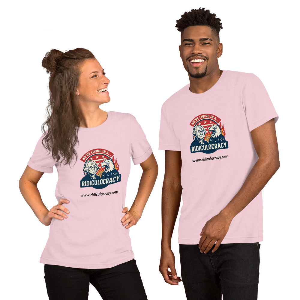 We're Living in a Ridiculocracy - Unisex t-shirt